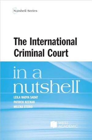 The International Criminal Court in a Nutshell (Nutshells)