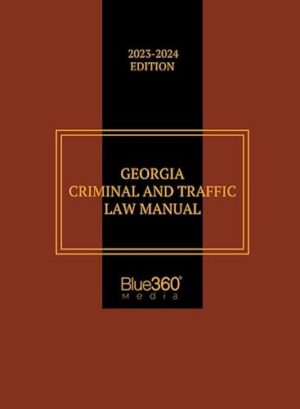 Georgia Criminal And Traffic Law Manual 23 24