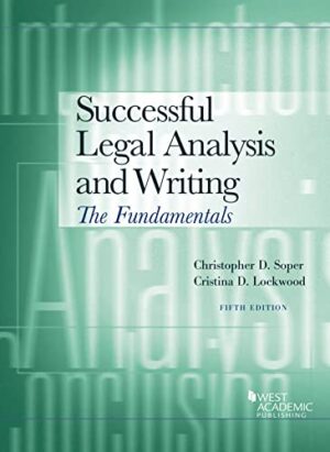 Successful Legal Analysis and Writing: The Fundamentals