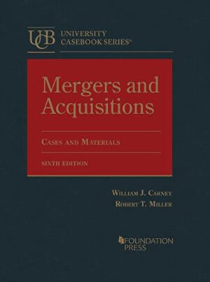 Mergers and Acquisitions, Cases and Materials