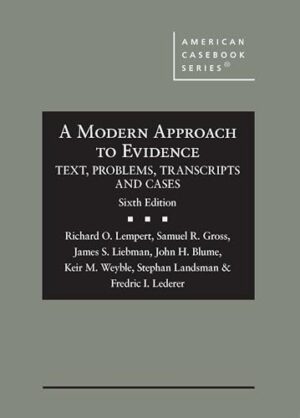 A Modern Approach to Evidence: Text, Problems, Transcripts and Cases
