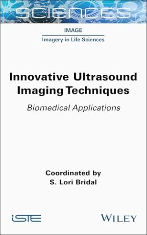 Innovative Ultrasound Imaging Techniques: Biomedical Applications (ISTE Invoiced)