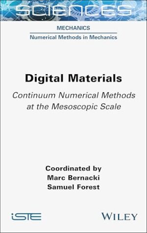 Digital Materials: Continuum Numerical Methods at the Mesoscopic Scale