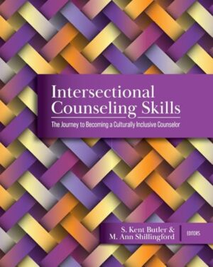 Intersectional Counseling Skills: The Journey to Becoming a Culturally Inclusive Counselor