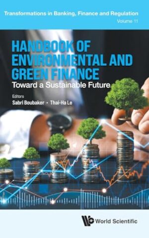 Handbook of Environmental and Green Finance: Toward a Sustainable Future