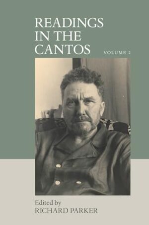 Readings in the Cantos: Volume 2 (The Ezra Pound Center for Literature)