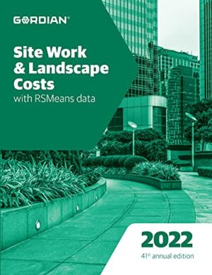 Site Work & Landscape Costs With RSMeans Data 2022 (Means Site Work and Landscape Cost Data)