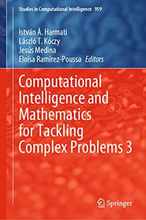 Computational Intelligence and Mathematics for Tackling Complex Problems 3 (Studies in Computational Intelligence, 959)