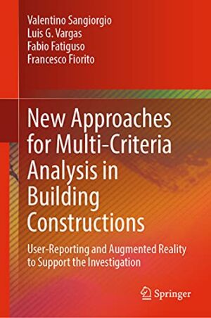 New Approaches for Multi-Criteria Analysis in Building Constructions: User-Reporting and Augmented Reality to Support the Investigation