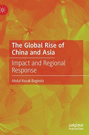 The Global Rise of China and Asia: Impact and Regional Response