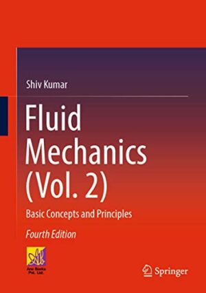 Fluid Mechanics (Vol. 2): Basic Concepts and Principles