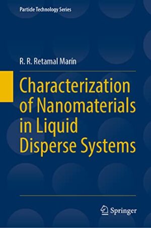 Characterization of Nanomaterials in Liquid Disperse Systems (Particle Technology Series, 28)