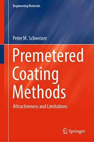 Premetered Coating Methods: Attractiveness and Limitations (Engineering Materials)
