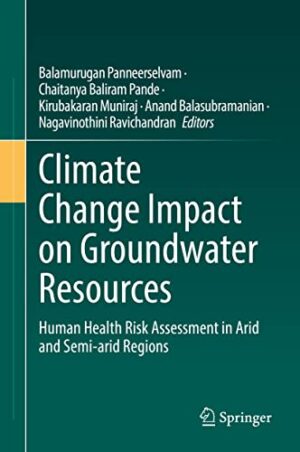 Climate Change Impact on Groundwater Resources: Human Health Risk Assessment in Arid and Semi-arid Regions