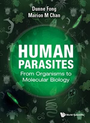 Human Parasites: From Organisms to Molecular Biology