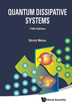 Quantum Dissipative Systems (fifth Edition)