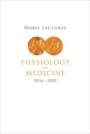 Nobel Lectures in Physiology or Medicine 2016-2020