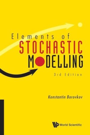 Elements Of Stochastic Modelling (third Edition)