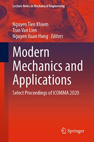 Modern Mechanics and Applications: Select Proceedings of ICOMMA 2020 (Lecture Notes in Mechanical Engineering)