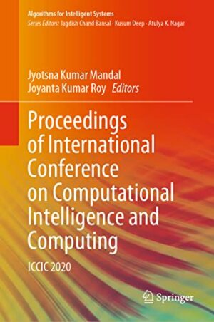 Proceedings of International Conference on Computational Intelligence and Computing: ICCIC 2020 (Algorithms for Intelligent Systems)