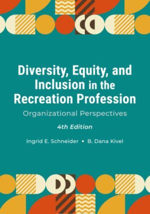 Diversity, Equity, And Inclusion In The Recreation Profession