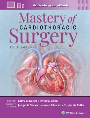 Mastery of Cardiothoracic Surgery