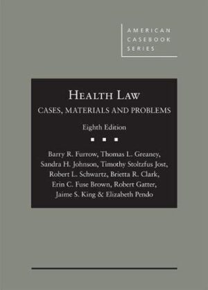 Health Law: Cases, Materials and Problems
