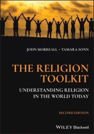 The Religion Toolkit: Understanding Religion in the World Today