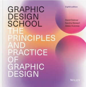 Graphic Design School: The Principles and Practice of Graphic Design