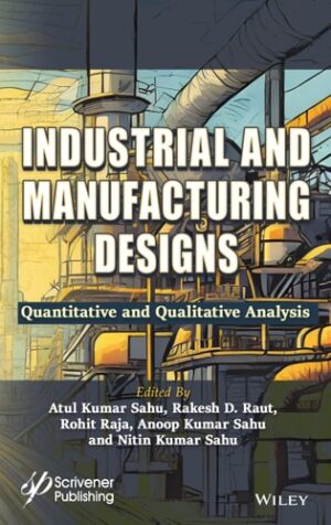 Industrial and Manufacturing Designs: Quantitative and Qualitative Analysis