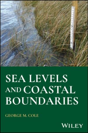 Coastal Boundary Management: A Practical Guide to Sea Levels and Boundaries for Engineers and Surveyors