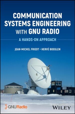 Communication Systems Engineering with GNU Radio: A Hands-on Approach