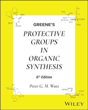 Greene's Protective Groups in Organic Synthesis