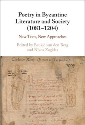 Poetry in Byzantine Literature and Society (1081-1204): New Texts, New Approaches
