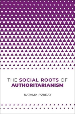The Social Roots of Authoritarianism