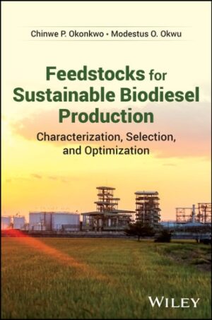 Feedstocks for Sustainable Biodiesel Production: Characterization, Selection, and Optimization
