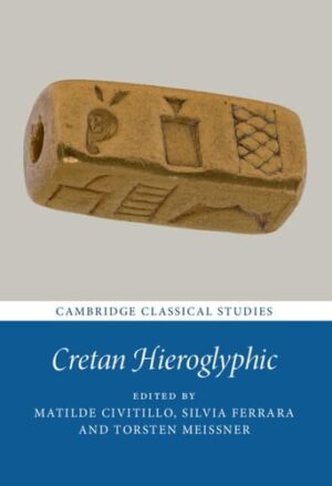 Cretan Hieroglyphic (Cambridge Classical Studies)