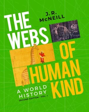 The Webs of Humankind: A World History (Volume 1)