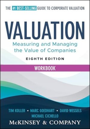 Valuation Workbook: Step-by-Step Exercises and Tests to Help You Master Valuation (Wiley Finance)