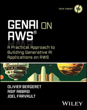Gen AI on AWS: A Practical Approach to Building Generative AI Applications on AWS (Tech Today)
