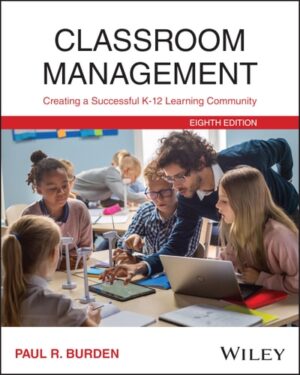 Classroom Management: Creating a Successful K-12 Learning Community