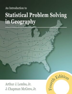 An Introduction to Statistical Problem Solving in Geography, Fourth Edition