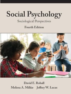 Social Psychology: Sociological Perspectives, Fourth Edition
