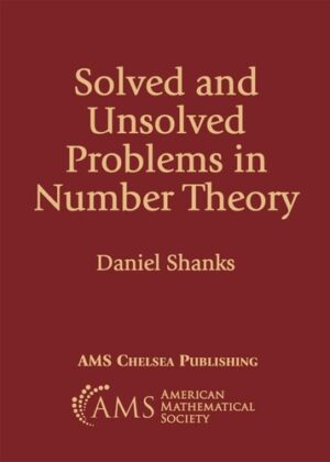 Solved and Unsolved Problems in Number Theory (AMS Chelsea Publishing)