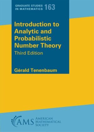 Introduction to Analytic and Probabilistic Number Theory (Graduate Studies in Mathematics)