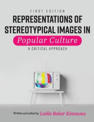Representations of Stereotypical Images in Popular Culture: A Critical Approach