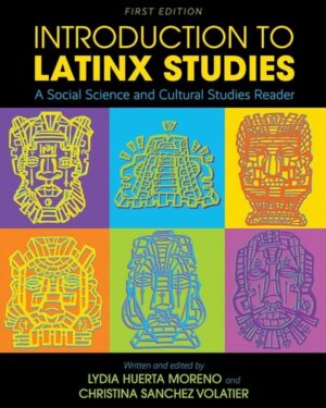 Introduction to Latinx Studies: A Social Science and Cultural Studies Reader