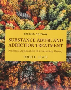 Substance Abuse and Addiction Treatment: Practical Application of Counseling Theory