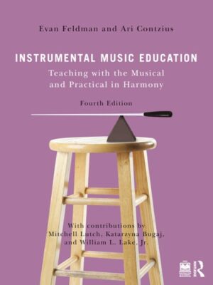 Instrumental Music Education: Teaching with the Musical and Practical in Harmony