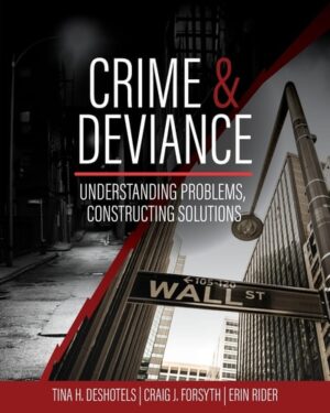 Crime and Deviance: Understanding Problems, Constructing Solutions